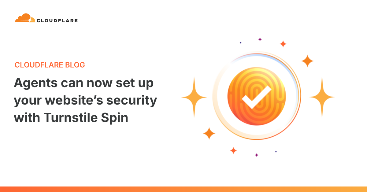 Agents can now set up your website’s security with Turnstile Spin